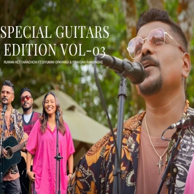 Download Special Guitars Edition - Ruwan Hettiarachchi | Siyumini Opayangi | Prakash Ranasinghe Mp3 Song for free. Latest Sinhala music available on SriTune.